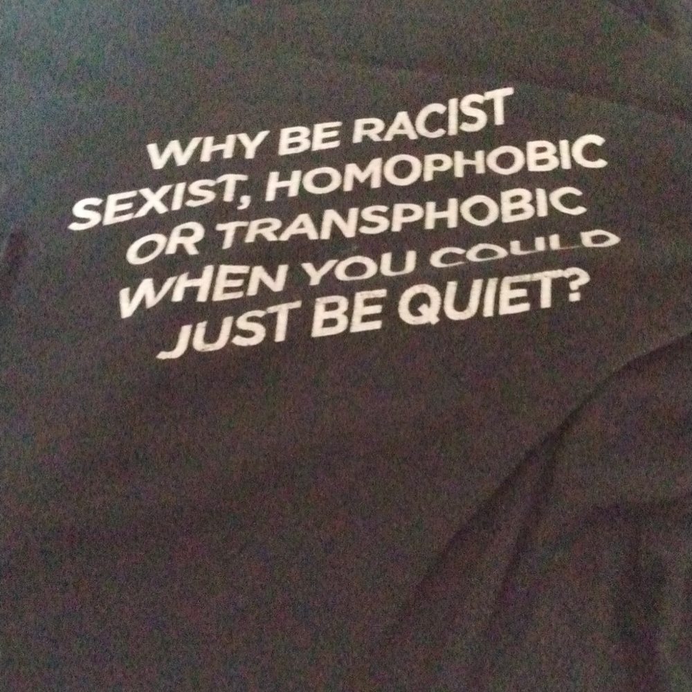 Why Be Racist, Sexist, Homophobic, or Transphobic When You Could Just Be Quiet?